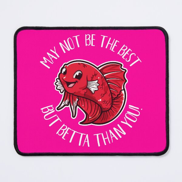 Item preview, Funny Siamese fighting Fish Betta Than You designed and sold by TheCrazyBear.