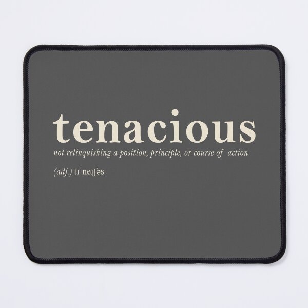 Item preview, Tenacious designed and sold by rogue-design.