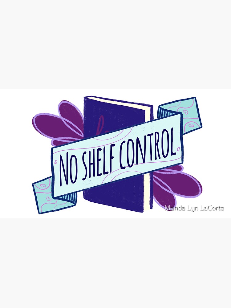 No Shelf Control by livelonganddraw