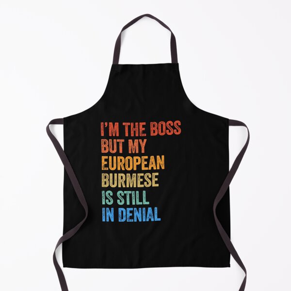 Item preview, I'm Boss But My European Burmese Cat Still In Denial designed and sold by LADistrictGarb.
