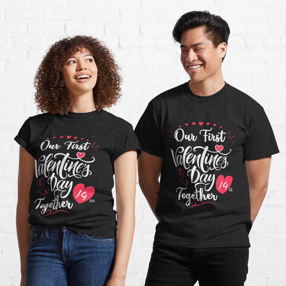First Valentine's day Classic T-Shirt