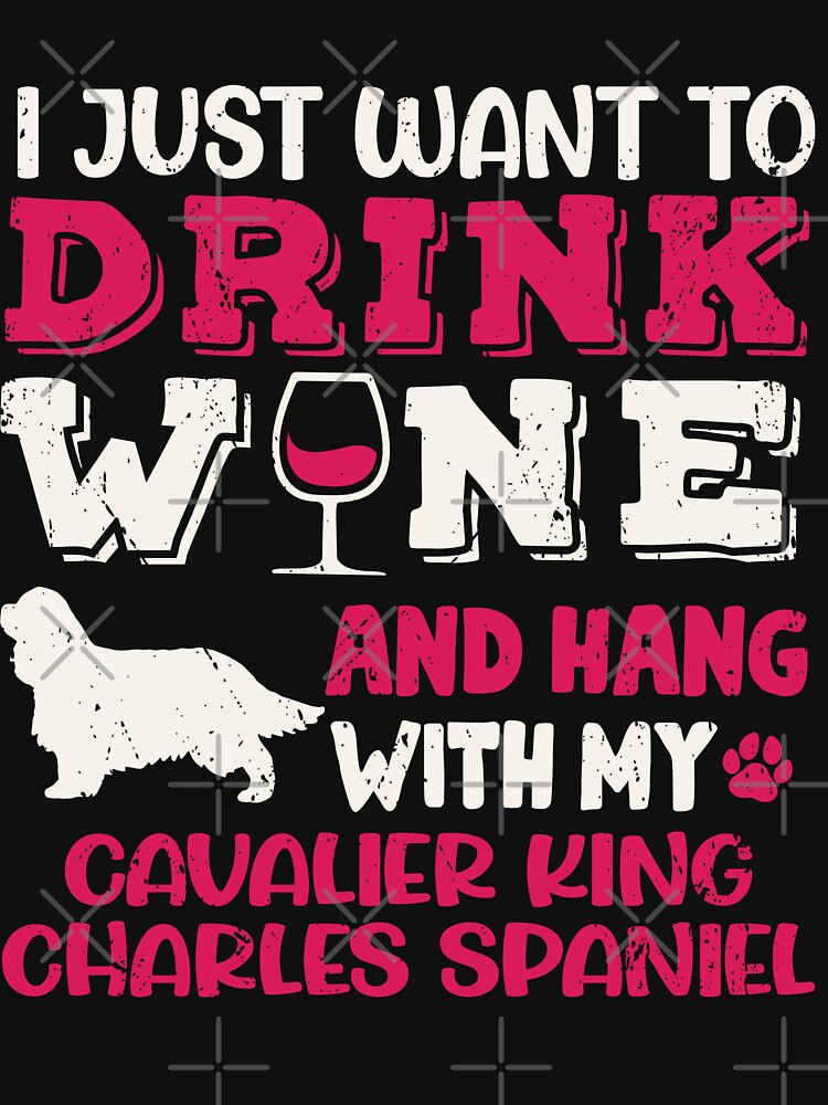 Cavalier King Charles Spaniel Dog Dad Mom And Drink Wine by rafaeltto