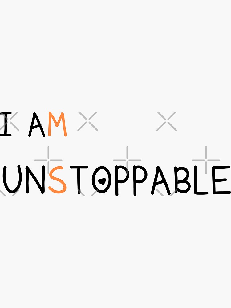 Multiple Sclerosis Awareness Quote: I Am Unstoppable by aminespain