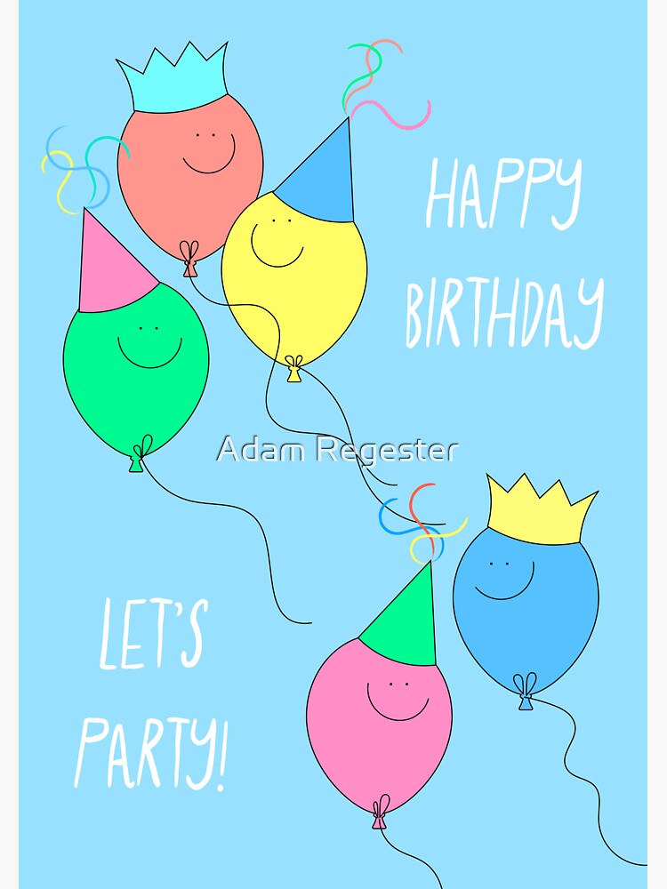 Happy birthday, let's party! by AdamRegester