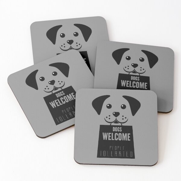 Item preview,  dogs welcome people tolerated designed and sold by vidyaroul.