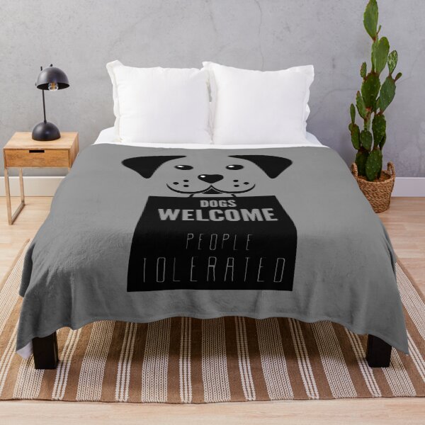 Item preview, dogs welcome people tolerated designed and sold by vidyaroul.