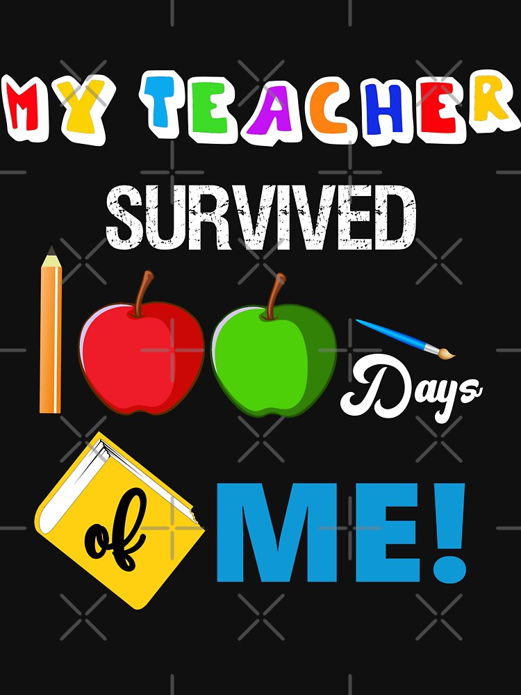 My Teacher Survived 100 Days Of Me Funny Gift For Kids Students Celebration Of School In Class by nassri1995