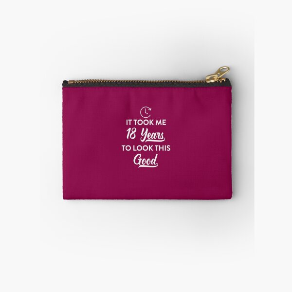 Item preview, Took 18 Years to Look This Good designed and sold by AlwaysAwesome.
