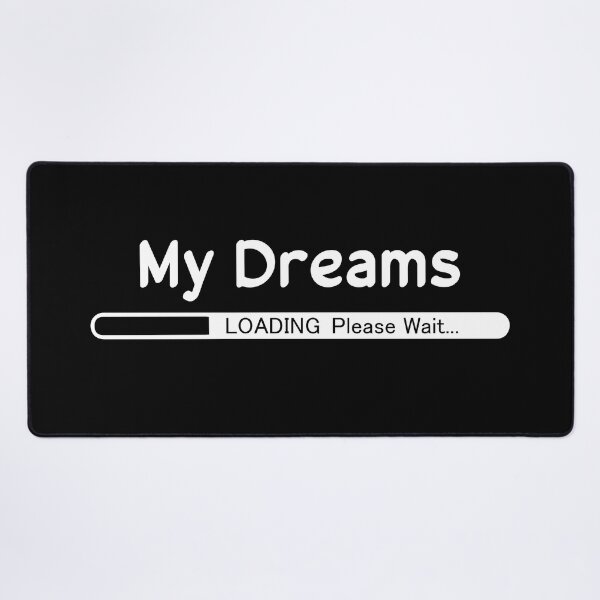 Item preview, My Dreams Loading Please Wait - Dream designed and sold by cruzzcreation.
