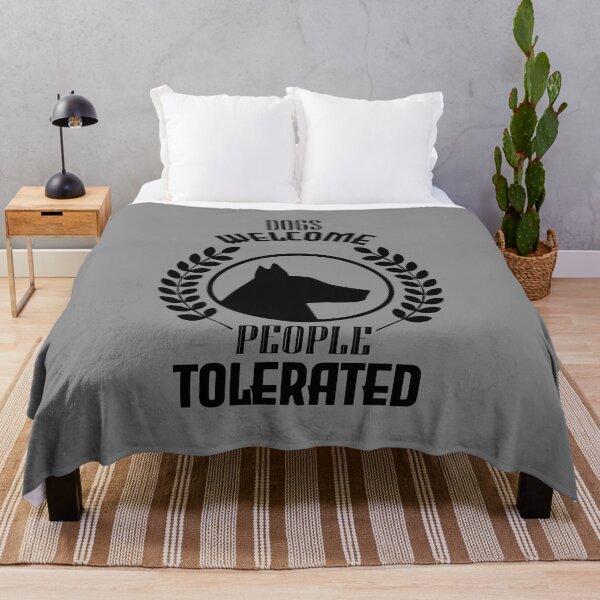 Item preview, dogs welcome people tolerated designed and sold by vidyaroul.