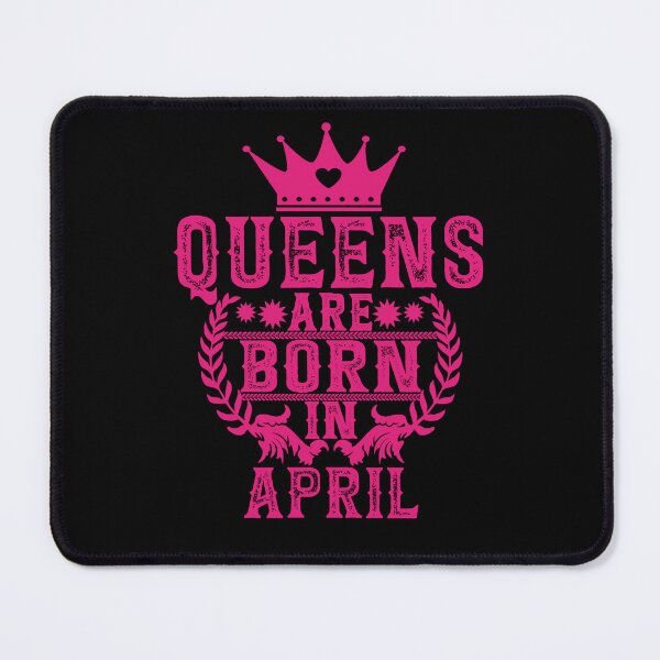 Item preview, Queens Are Born In April designed and sold by GuwdTCo.