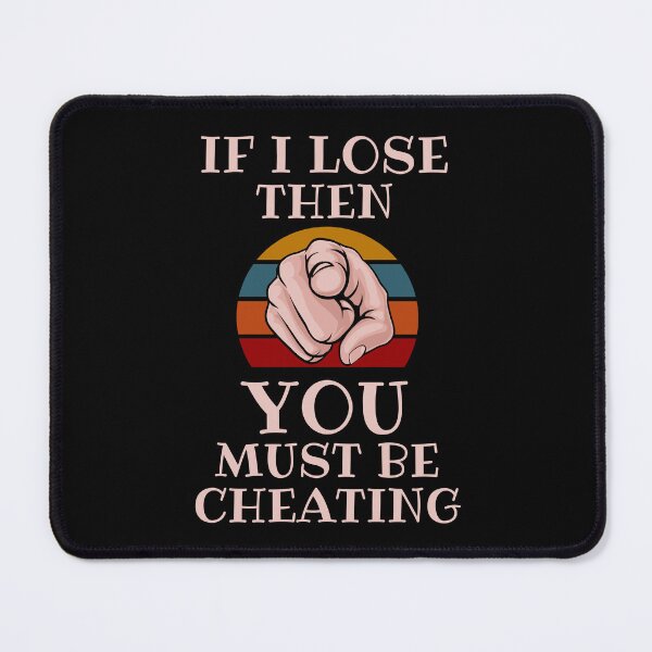Item preview, Sore Loser | Narcissism | If I lose You Must Be Cheating. designed and sold by Einstein12345.
