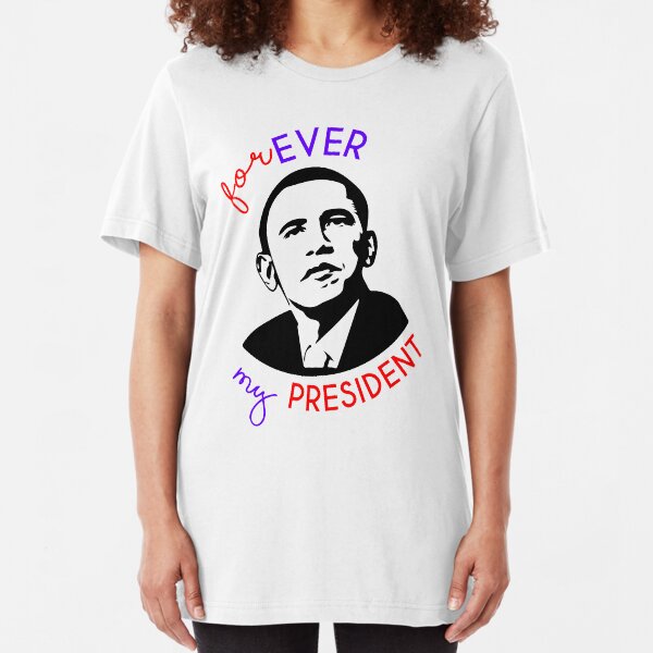 Forever My President Slim Fit T-Shirt