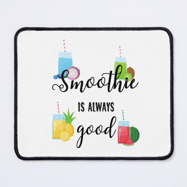 Item preview, Smoothie is always good -Smoothie lover designed and sold by BronikowskiART.