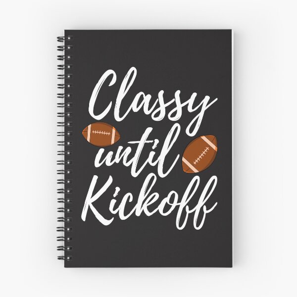 Item preview, Classy Until Kickoff designed and sold by Bendthetrend.