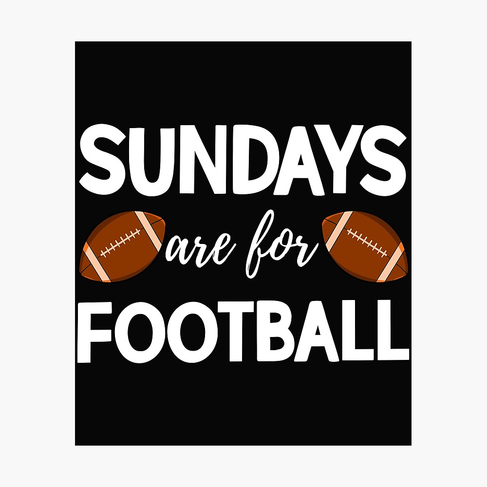 SUNDAY IS FOR FOOTBALL