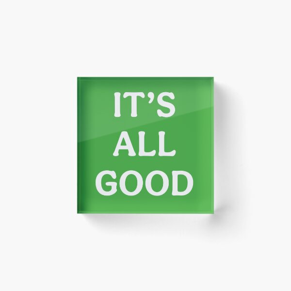 Item preview, Its All Good (White Green) designed and sold by ToluaPrints.