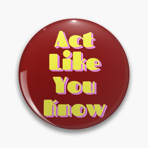 Item preview, Act like you know designed and sold by Texterous.