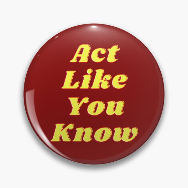 Item preview, Act like you know designed and sold by Texterous.