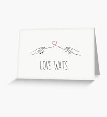LOVE WAITS Greeting Card
