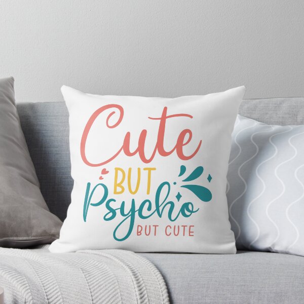 Item preview, Cute but psycho but cute designed and sold by AHthatIsNice.