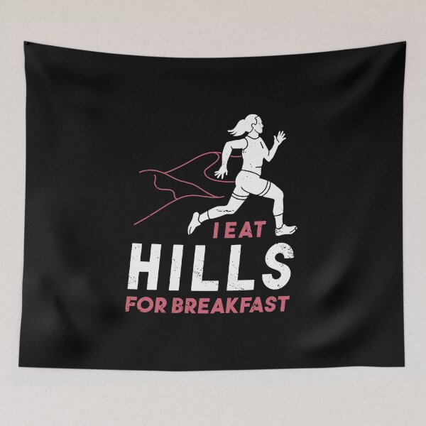 Item preview, I Eat Hills for Breakfast for Women Who Run designed and sold by friendlyspoon.