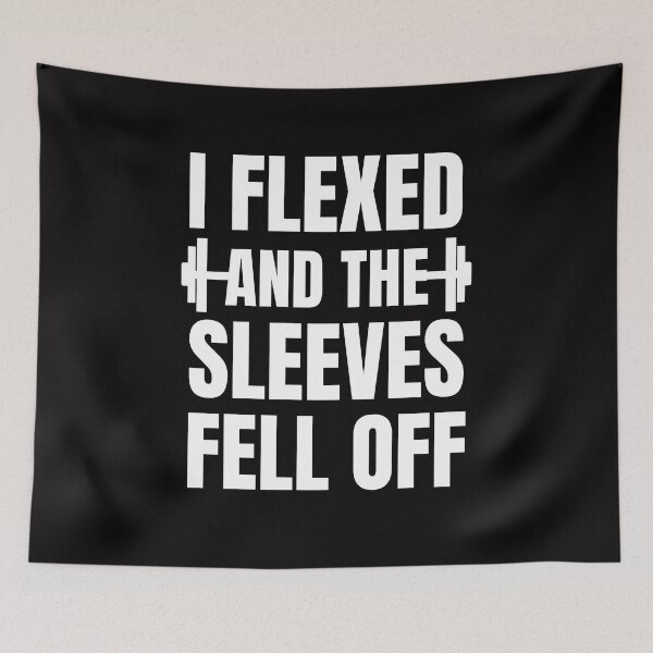 Item preview, I Flexed And The Sleeves Fell Off -Funny gift idea for Bodybuilders him & her men and women - Gym Workout  designed and sold by Live  Today.