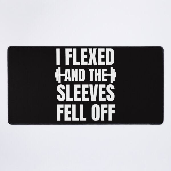 Item preview, I Flexed And The Sleeves Fell Off -Funny gift idea for Bodybuilders him & her men and women - Gym Workout  designed and sold by Live  Today.