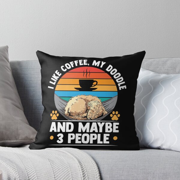 Item preview, I Like Coffee My Doodle And Maybe 3 Three People designed and sold by MakeGoodChoices.