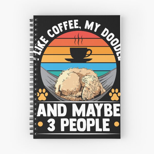 Item preview, I Like Coffee My Doodle And Maybe 3 Three People designed and sold by MakeGoodChoices.