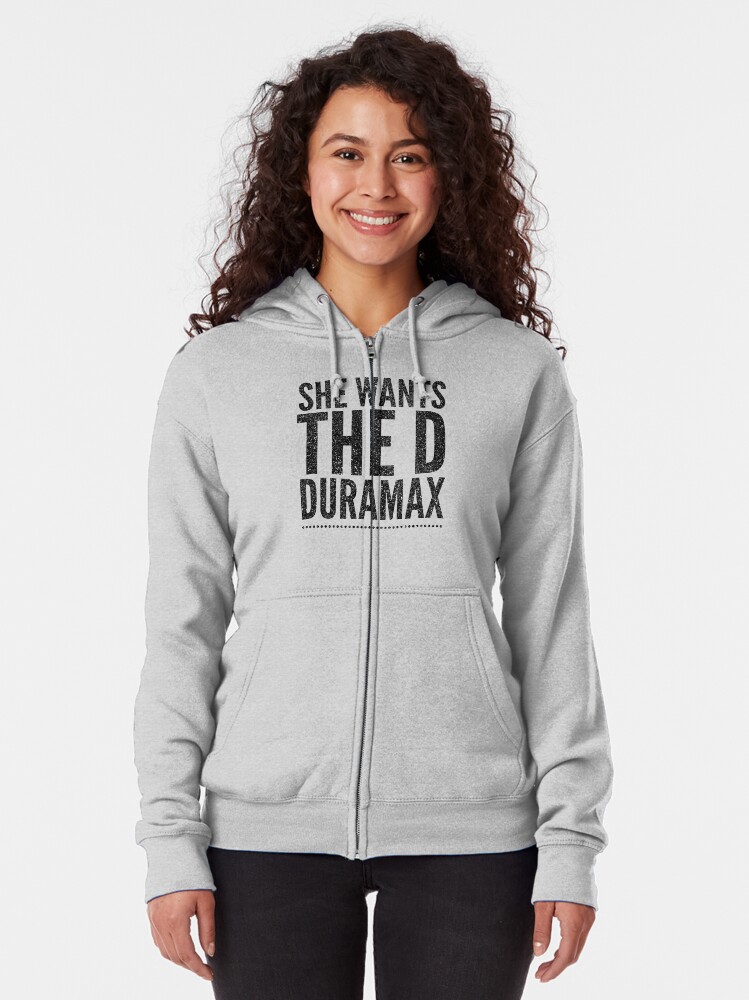 Download "She Wants the D-Duramax" Zipped Hoodie by edned | Redbubble