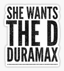 She Wants the D-Duramax Sticker