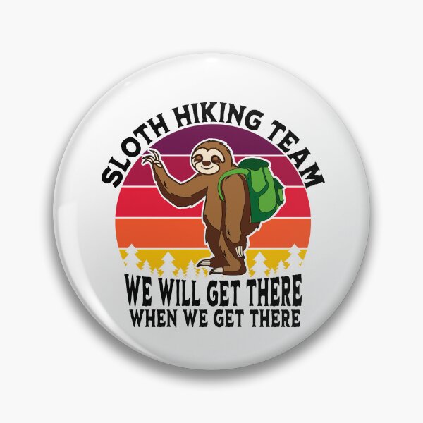 Item preview, White Sloth Hiking Team We Will Get There When designed and sold by RoguePixel.