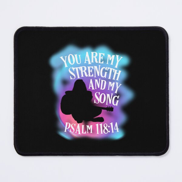 Item preview, You Are My Strength And My Song Psalm 119 Verse 14 designed and sold by MJDezigns.