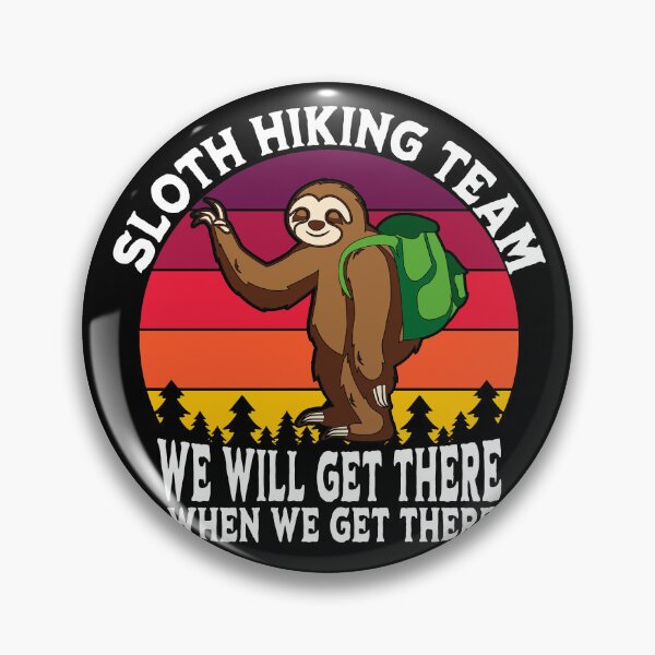 Item preview, Funny Sloth Hiking Team for Slow Hikers designed and sold by RoguePixel.