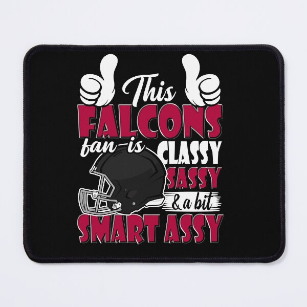 Item preview, This Falcons Fan Is Classy Sassy And A Bit Smart Assy designed and sold by TheBabySitters.
