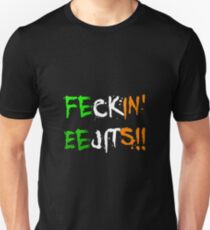 Feckin' Eejits Unisex T-Shirt