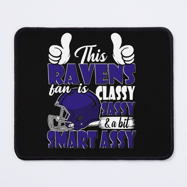 Item preview, This Ravens Fan Is Classy Sassy And A Bit Smart Assy designed and sold by TheBabySitters.