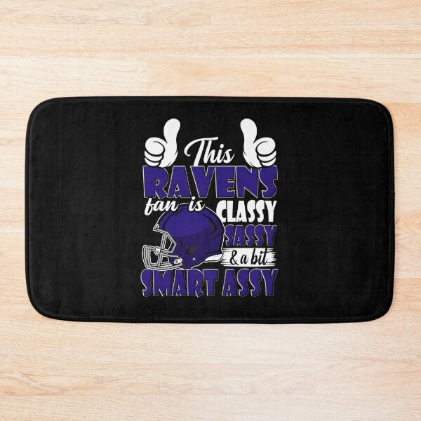 Item preview, This Ravens Fan Is Classy Sassy And A Bit Smart Assy designed and sold by TheBabySitters.