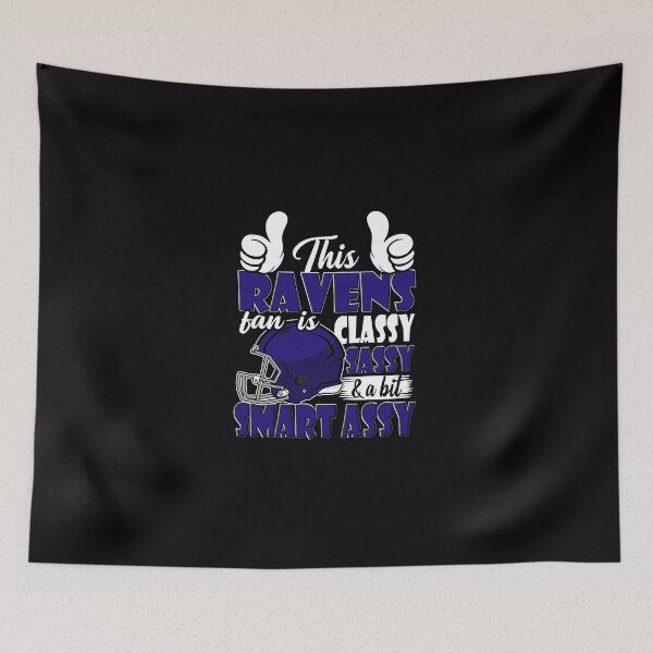Item preview, This Ravens Fan Is Classy Sassy And A Bit Smart Assy designed and sold by TheBabySitters.