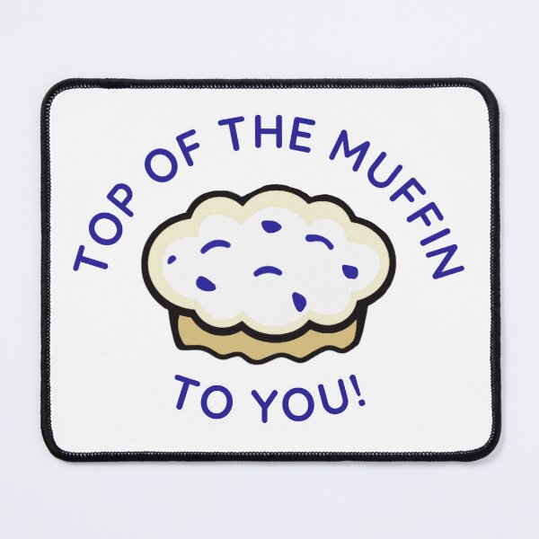 Item preview, Top of the Muffin to You designed and sold by ICheckmateThee.