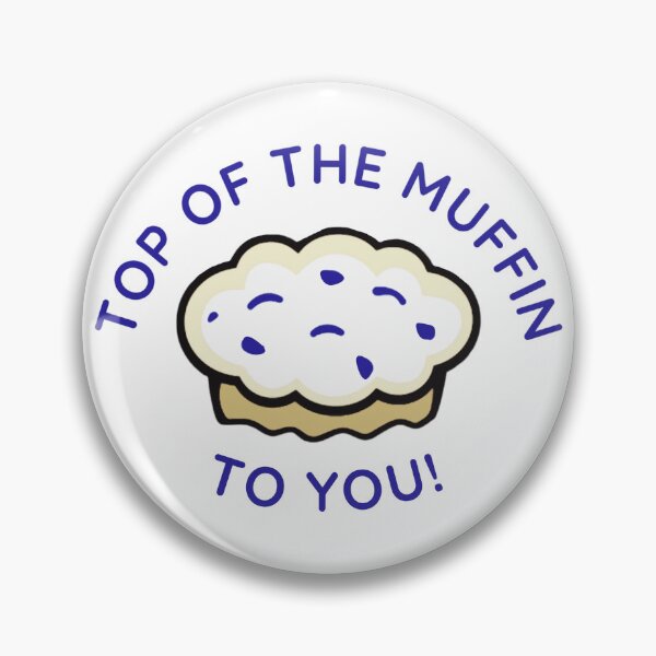 Item preview, Top of the Muffin to You designed and sold by ICheckmateThee.