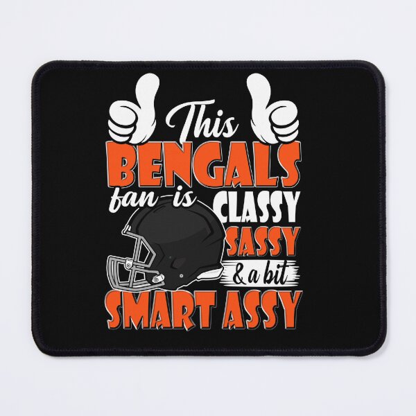 Item preview, This Bengals Fan Is Classy Sassy And A Bit Smart Assy designed and sold by TheBabySitters.