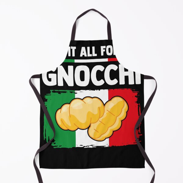 Item preview, I Did it All for the Gnocchi Funny Italian Foodie designed and sold by MakeGoodChoices.