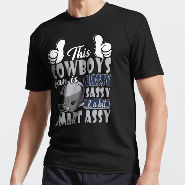 Item preview, This Cowboys Fan Is Classy Sassy And A Bit Smart Assy designed and sold by TheBabySitters.