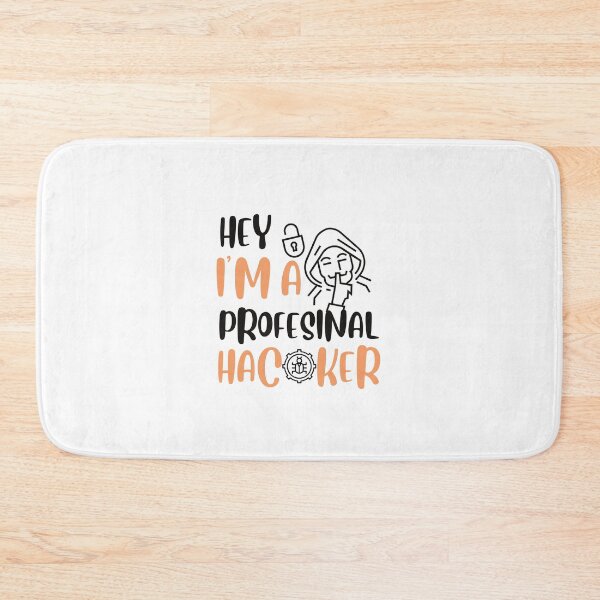 Item preview, HEY I'M A PRFESSIONAL HACKER designed and sold by selfesteeem.