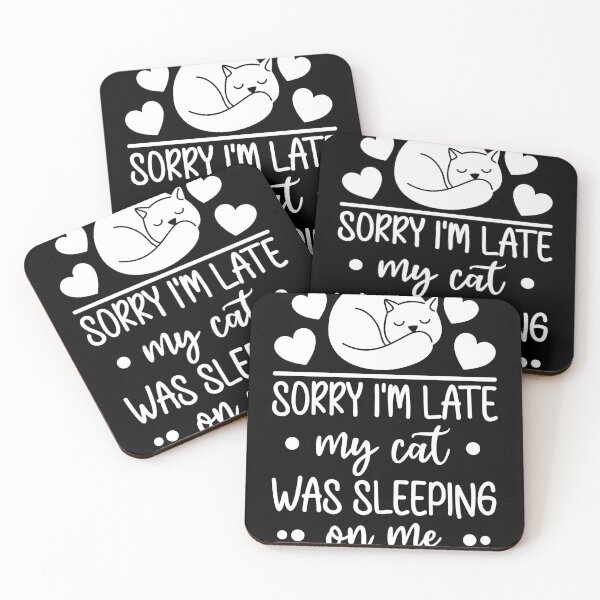 Item preview, Sorry Im Late My Cat Was Sleeping On Me Funny Cat designed and sold by MakeGoodChoices.