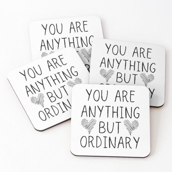 Item preview, You are Anything But Ordinary designed and sold by ronaldsonou.