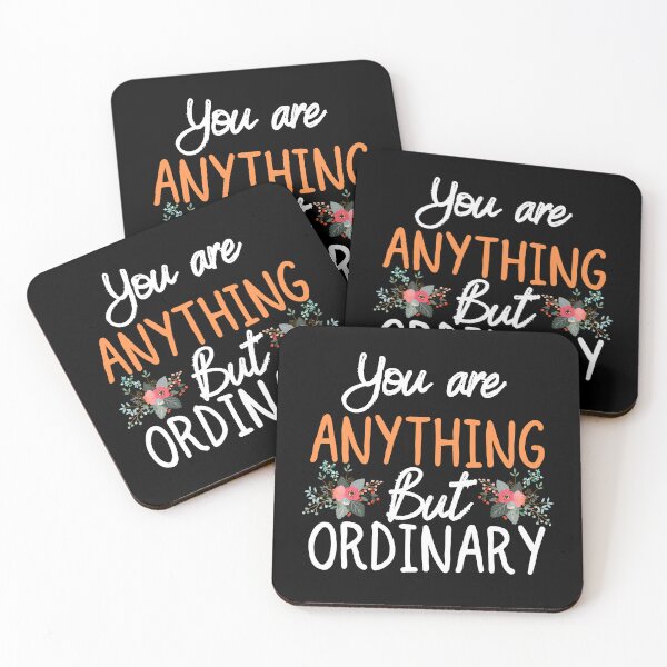 Item preview, You are Anything But Ordinary designed and sold by ronaldsonou.