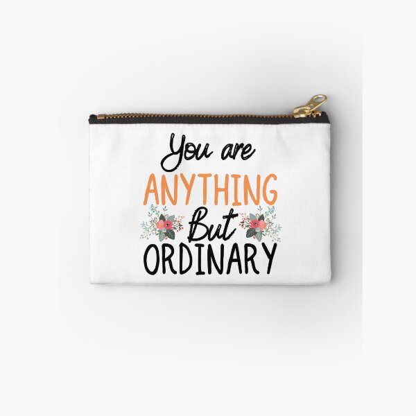 Item preview, You are Anything But Ordinary designed and sold by ronaldsonou.